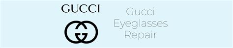 gucci sunglass repair|gucci repair near me.